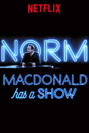 Building on their original talk show, comedian Norm Macdonald and sidekick Adam Eget sit down and chat with celebrity guests about their life, career and views in a somewhat unconventional and often irreverent way.