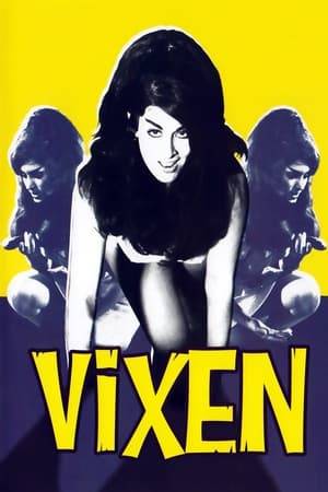 Vixen lives in a Canadian mountain resort with her naive pilot husband. While he's away flying in tourists, she gets it on with practically everybody including a husband and his wife, and even her biker brother. She is openly racist, and she makes it clear that she won't do the wild thing with her brother's biker friend, who is black.
