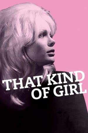 That Kind of Girl is a British cult film and the directorial debut of Gerry O'Hara. Produced by Robert Hartford-Davis with a script by Jan Read, it was released in 1963. The film's subject is premarital sexual relationships and sexually transmitted diseases in an English 1960s millieu.