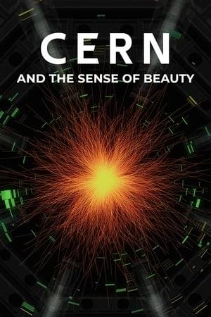 An exploration of the link between science and beauty through the work of scientists at CERN, in Geneva.