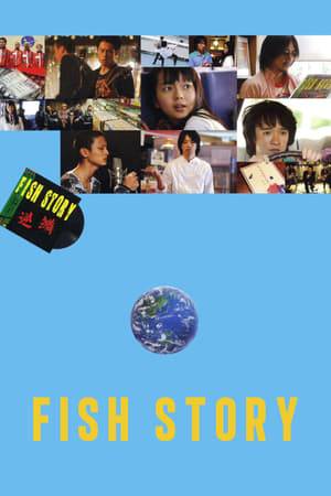 A rock band writes a song called "Fish Story" that is foretold to save the world. The song exceeds the boundaries of space and time and ties people and their stories together.