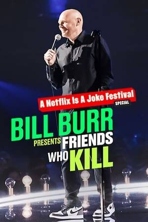 In a night of killer comedy, Bill Burr hosts a showcase of his most raucous stand-up comic pals as they riff on everything from COVID to Michael Jackson.
