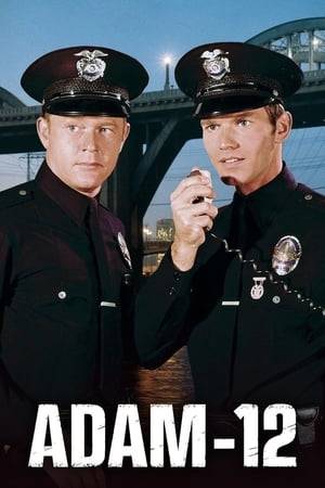 Adam-12 is a television police drama that followed two police officers of the Los Angeles Police Department, Pete Malloy and Jim Reed, as they patrolled the streets of Los Angeles in their patrol unit, 1-Adam-12.