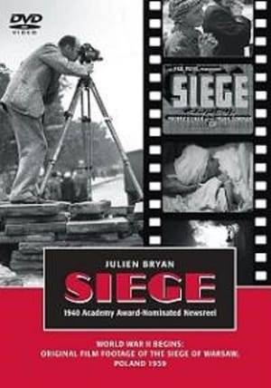 Siege is a 1940 documentary short about the Siege of Warsaw by the Wehrmacht at the start of World War II. It was shot by Julien Bryan, a Pennsylvanian photographer and cameraman who later established the International Film Foundation. Siege was nominated for an Oscar for Best One-reel Short at the 13th Academy Awards in 1941, and in 2006, it was named to the National Film Registry by the Librarian of Congress as "a unique, horrifying record of the dreadful brutality of war."