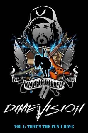 Dimevision Vol. 1 is a DVD tribute to legendary Pantera/Damageplan guitarist Dimebag Darrell. It includes extremely rare, never before seen archival footage from the entire spectrum of his career. Featured are scenes from early club dates when Darrell was in his mid-teens during the "Metal Magic" days, and continuing through the meteoric rise of Pantera and the final days of Damageplan. Dimebag's offstage antics and his appetite for a great joke and laughter are also on prominent display. It brings back the raw emotion and fond memories of one of metal's truly great musicians! The DVD will be a must have for the huge legion of fans that Pantera and Damageplan amassed over the years. Running time is 73 minutes.