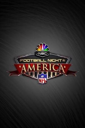 The studio pregame show preceding NBC's broadcasts of Sunday night and Wild Card Saturday National Football League games.