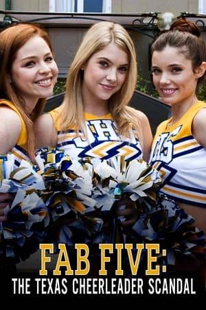 Based on a true story. Five high school cheerleaders, including the daughter of the school principal, run amok -- and teachers, parents and administrators allow them to get away with a wide range of scandalous behavior. Known as the "Fab Five," the girls disregard school rules, drink alcohol and post suggestive pictures on the Internet. But when the new cheerleading coach attempts to discipline them, her superiors ask her to resign.