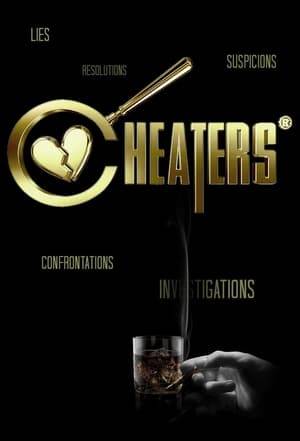 Cheaters is a weekly syndicated American hidden camera reality television series about people suspected of committing adultery, or cheating, on their partners.