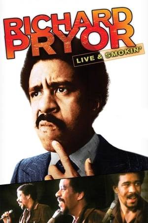 Richard Pryor: Live &amp; Smokin' is the first stand-up act of Richard Pryor to be filmed out of the four that were released in total. This film was filmed in 1971 but not released until 1985, on VHS. This was the first stand-up act that Pryor did before he hit the mainstream audience. With only 48 minutes of footage, it is the shortest of Pryor's stand-up routines.