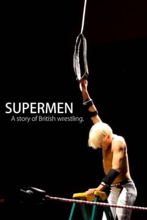 Supermen: A Story of British Wrestlers is a feature-length documentary film focused on what it's like to live a life in wrestling.