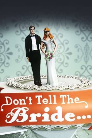 Don't Tell The Bride is a British reality TV series shown on BBC Three in the United Kingdom, BBC America in the United States and The LifeStyle Channel in Australia amongst others.

As of 2012, six series of the show have aired, and the seventh will be filmed in 2013. In February 2012, it was announced that the show had been nominated for a Rose d'Or award for best 'Factual Entertainment' show.