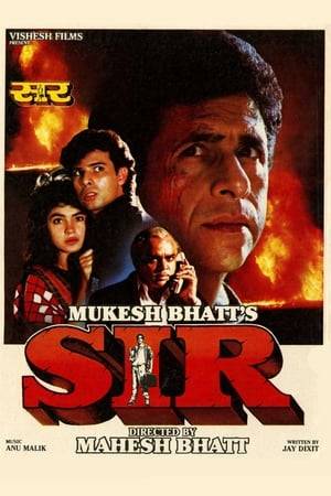 Sir is a 1993 Bollywood film directed by Mahesh Bhatt starring Naseeruddin Shah, Pooja Bhatt, Atul Agnihotri and Paresh Rawal.