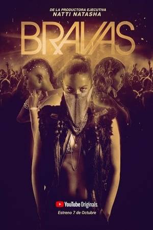 BRAVAS is a new eight episode drama series inspired by Latin urban music that follows three friends, Mila, Roja and Ashley, who seek to find their place in the world - at whatever cost.