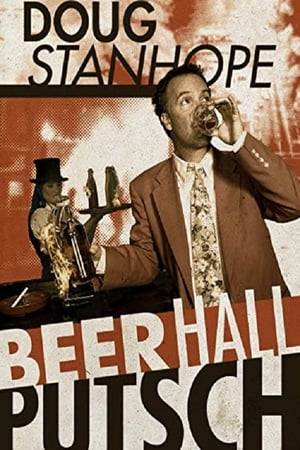 Named after Hitler's failed coup attempt, Beer Hall Putsch brings you deeper into acerbic comic Doug Stanhope's twisted world with his newest one hour stand-up special filmed live at Dante's in Portland.