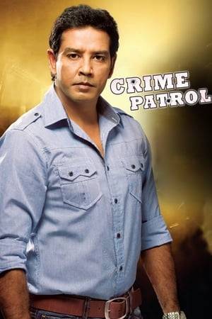 Crime Patrol attempts to bring stories of crime happening all around the country. However the case presentation would be a story telling form that would have the interest of a fiction drama presentation.