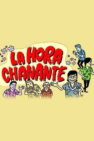 La Hora Chanante is a Spanish comedy television show aired through the cable/satellite local version of the Paramount Comedy channel. Each episode is a half hour long and consists of a series of unrelated sketches and a story featuring some celebrity which helps keep continuity throughout the program. Episodes used to be released on a monthly basis until 2006, when the show was discontinued. However, reruns are aired frequently through Paramount Comedy as well as Localia, and in December 2007, Paramount Comedy Spain and Universal Pictures launched a pack of two DVDs with the best moments of "La Hora Chanante" and some extras, an unreleased, deleted scenes, stickers and a comic drawn by Joaquín Reyes.

It was created and directed by comedian from Albacete Joaquín Reyes, who also played the celebrities portrayed in each episode, thus serving as a show host. Many of the show's cutscenes were drawn by Lalo Kubala and Carlos Areces, both known for their work in the Spanish satire magazine El Jueves.

The staff responsible for La Hora Chanante started in September 2007 a new show with a similar format in the public channel La 2, called Muchachada Nui.