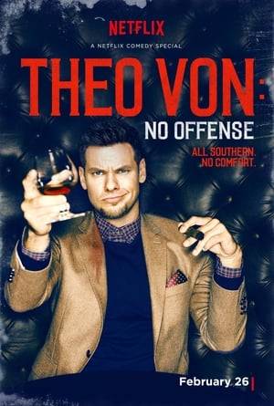 Known for always saying the unexpected and telling it like it is, even at the expense of offending, Louisiana comedian Theo Von returns home to film his first stand-up comedy special for Netflix at the Civic Theater in New Orleans.