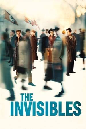 Four young Jews survive the Third Reich in the middle of Berlin by living so recklessly that they become "invisible."