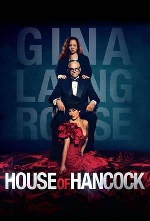 House of Hancock tells the epic true story of the Hancock dynasty and the bizarre love triangle that emerged between Lang, his daughter Gina, and his beautiful Filipina housekeeper Rose.