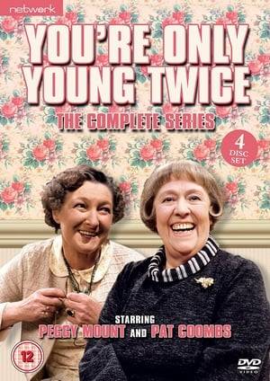 You're Only Young Twice is a British sitcom set in a retirement home that was made and broadcast on the ITV network by Yorkshire Television from 1977 to 1981.