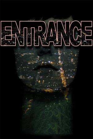 ENTRANCE is about the limits of our perception, how the things lurking on the periphery of our lives can lead to horrific conclusions; about how she fell out of love with the city, but it wouldn't let her go.