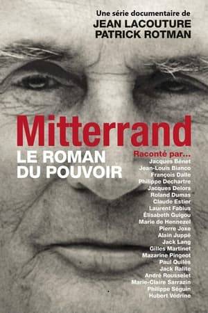 Jean Lacouture and Patrick Rotman interview the witnesses of François Mitterrand's life. Their testimonies, which both complement and contradict each other, write the story of a life: the youth, the Vichy regime and the Resistance during the Second World War, the Fifth Republic and the Algerian war, the conquest of the Elysée, the backstage of power and the secrets of a president.