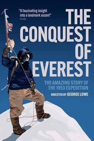 A documentary of the first successful expedition to the summit of Mount Everest. New Zealand's Edmund Hillary and Sherpa Tenzing Norgay climb Mount Everest in 1953.