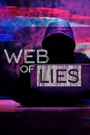The internet is no longer a place you log on and visit; it's where you live. The home of true crime is now online. The internet is the Wild West. And if you're not careful, you too could be caught in a Web of Lies.