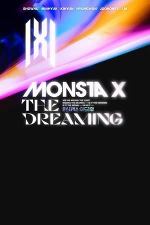 Best known for their powerful, iconic, and superb performances, K-pop band MONSTA X is loved by - and devoted to - their countless fans around the world. As a gift to their fandom, this brand-new film gives an intimate look at their rigorous journey over the past six years including exclusive one-on-one interviews with each individual member, personal stories from their time in America, and a special concert clip exclusively for MONBEBE. This unmissable cinema event also includes high-energy musical performances of their chart-topping hits along with an exclusive first-look at their upcoming album. Challenge, evolve, and dream. Celebrate the magnificent achievements and the stunning tomorrow of MONSTA X.