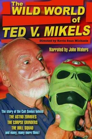 THE WILD WORLD OF TED V. MIKELS, a new documentary by Kevin Sean Michaels (no blood relation to Ted, but the same spirit), is a rollicking look at the independent cinema and film pioneering of Ted V. Mikels, who has been producing films for over 60 years. Way before limited-budget action films became termed as "grindhouse," Ted was wowing audiences with his own special brand of guts, gore, humor, violence and most of all -- style. THE CORPSE GRINDERS 1 + 2, THE ASTRO-ZOMBIES, 10 VIOLENT WOMEN, MISSION: KILLFAST, THE BLACK KLANSMAN, THE DOLL SQUAD, THE WORM EATERS and GIRL IN GOLD BOOTS are some of Ted's films that have made their cinematic mark.