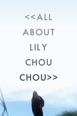 Charts the troubled teenage years of students Yūichi Hasumi and Shūsuke Hoshino, exploring the shifting and complex power dynamics of their relationship against the backdrop of Yūichi's love for the dreamy and abstract music of fictional pop star Lily Chou-Chou.