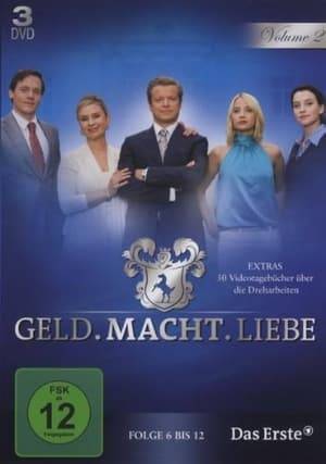 Geld.Macht.Liebe is a German television series.