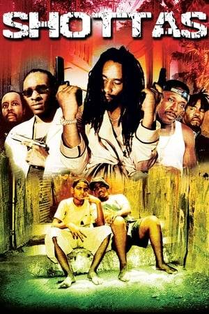 A raw urban drama about two friends raised on the dangerous streets of Kingston, Jamaica. Biggs and Wayne take on the "Shotta" way of life to survive. As young boys, they begin a life of crime, eventually moving to the US where they begin a ruthless climb from the bottom. They remain bound to each other by their shottas loyalty as they aggressively take control of the Jamaican underworld.