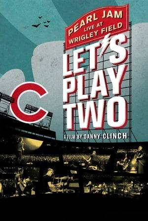 Let’s Play Two is a documentary film that chronicles Pearl Jam’s legendary performances at Wrigley Field during the Chicago Cubs historic 2016 season. With Chicago being a hometown to Eddie Vedder, Pearl Jam has forged a relationship with the city, the Chicago Cubs and Wrigley Field that is unparalleled in the world of sports and music. From Ten to Lightning Bolt, the documentary film shuffles through Pearl Jam’s ever-growing catalog of originals and covers - spanning the band's 25-year career. Through the eyes of renowned director/photographer Danny Clinch and the voice of Pearl Jam, the film showcases the journey of this special relationship.