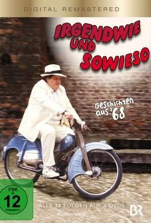 Irgendwie und Sowieso is a German television series.