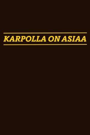 Karpolla on asiaa was a popular Finnish television show with a journalistic touch. It was hosted by reporter Hannu Karpo and produced by his Pallosalama OY production company. The show ran from 1981 to 2007 on MTV3. The show also featured occasional appearances by Karpo's son, Sampo.

The show's essential idea was that Karpo would report on the various things he saw wrong about Finnish society and have "the people's story heard" by reporting how certain people in Finnish society were suffering from public oversight and abuse, and were unable to do anything to resolve their predicament. Karpo would famously and openly award his interviewees with piece of smoked reindeer or an encased 100 mk bill for speaking out.