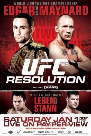 UFC 125: Resolution was a mixed martial arts event held by the Ultimate Fighting Championship on January 1, 2011 at the MGM Grand Garden Arena in Las Vegas, Nevada, United States. The main event was a lightweight bout between Frankie Edgar and Gray Maynard.