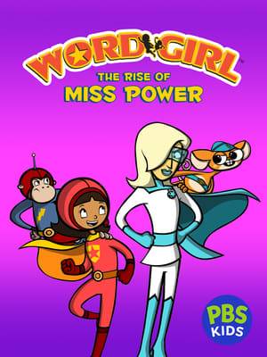 An intergalactic visitor, Miss Power, comes to earth and promises to teach WordGirl everything she knows about crime-fighting. When the lessons don’t go as planned, WordGirl and her sidekick Captain Huggy Face begin to question whether Miss Power is a super hero or a super villain.