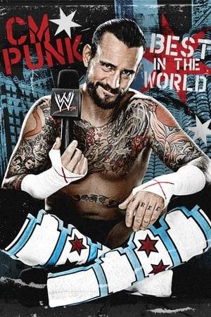 For the first time ever, experience the rise of CM Punk with CM Punk: Best in the World! From his early days in the Indy circuit to his explosive transformation into the most unabashed, outspoken champion in WWE history, this two-hour documentary traces the life of CM Punk through exclusive NEVER-BEFORE-SEEN footage.