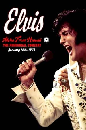 Elvis Presley's January 12th, 1973 rehearsal concert at the H.I.C. Arena in Hawaii prior to the live broadcast of Aloha from Hawaii.