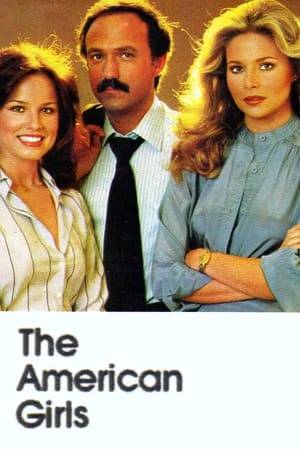 The American Girls is an American drama series that aired on CBS on Saturday night from September 23, 1978 to November 10, 1978.