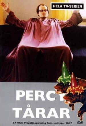 Percy Tårar was a Swedish 6-part television show broadcast by SVT in 1996. It was Killinggänget's follow-up to the popular Nilecity 105,6. It was directed by Walter Söderlund and produced by Magdalena Jangard.

The loose plot of the series revolves around a number of mostly unrelated storylines which are told in segments in each episode. These segments are flanked by various stand-alone sketches that will sometimes elaborate on minor characters.