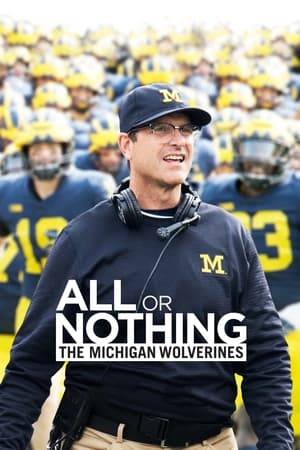 All or Nothing: The Michigan Wolverines goes behind-the-scenes of the winningest program in college football to chronicle Michigan's 2017 season. Head coach Jim Harbaugh leads his alma mater's young team as the series provides an intimate look at the lives, both on the field and off, of the student athletes charged with carrying on Michigan's legacy.