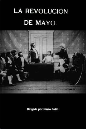 La Revolución de Mayo (in English: May Revolution) is an Argentine silent movie premiered in 1909. As the name denotes, it is focused on the events of the May Revolution. It was directed by Mario Gallo, and it was the first Argentine film with a plot.