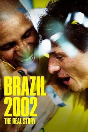 A behind-the-scenes look at Brazil's 2002 World Cup-winning soccer team, with unseen footage and interviews with the players.