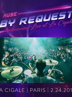 Live at La Cigale captures Muse's second 'By Request' performance.