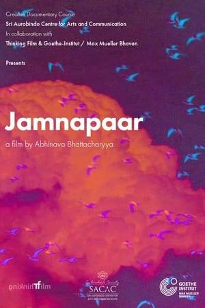 Jamnapaar lurks on the river's edge seeking to explore how the inhabitants of the Jamuna relate to its degraded presence, the fragile nostalgia of an unknowable past and the horror of its unthinkable future.