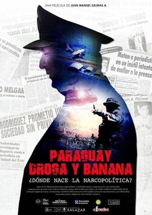 Documentary that explores the relationship between politics and drug trafficking in Paraguay