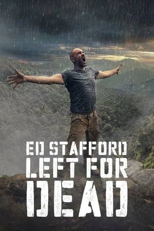 Explorer, adventurer and survival expert Ed Stafford faces a brand new challenge in "Left for Dead". Dropped in to a remote location, Ed has up to 10 days to reach a rendezvous point, meet his extraction transport and get out alive. If he doesn't make it he faces even more time in isolation, the humility of calling in team support and the embarrassment of failure!