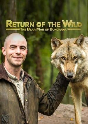 In a small pocket of Donegal woodland, Killian McLaughlin is attempting to turn back the hands of time and return all of Ireland's majestic native animals to their ancestral home, where they used to live in its ancient forests.